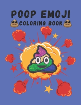 Paperback Poop Emoji Coloring Book: Mindfulness and Stress Relieving Designs of Funny Emoji Poop Coloring Pages and Silly Activities! Book