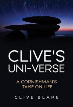 Paperback Clive's Uni-Verse -: A Cornishman's take on life Book