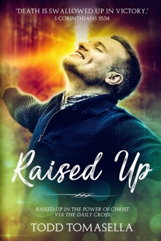 Paperback Raised Up: Bearing Fruit Upward for His Glory Book