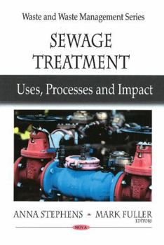 Sewage Treatment: Uses, Processes and Impact