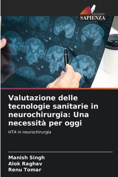 Valutazione delle tecnologie sanitarie in neurochirurgia: Una necessità per oggi