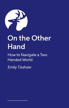 Paperback On the Other Hand: Navigating Disability, Growing Up, and Finding Your Own Way Book