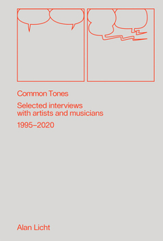 Paperback Common Tones: Selected Interviews with Artists and Musicians 1995-2020 Book