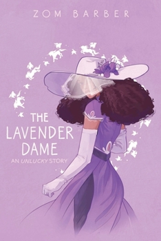 Paperback The Lavender Dame: An Unlucky Story Book
