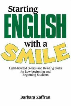 Paperback Starting English with a Smile: Light-Hearted Stories and Reading Skills for Low-Beginning and Beginning Students Book