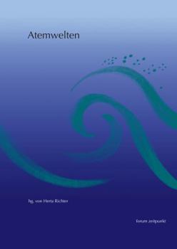 Paperback Atemwelten: Einblicke Und Gedanken Zur Atemtherapie [German] Book