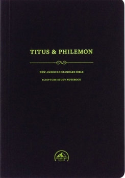 NASB Scripture Study Notebook: Titus Philemon