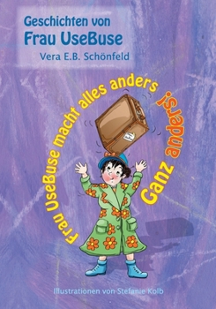 Paperback Frau UseBuse macht alles anders: Ganz anders! [German] Book