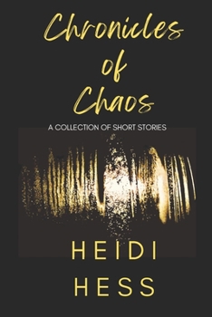 Paperback Chronicles of Chaos: A Collection of Short Stories Book