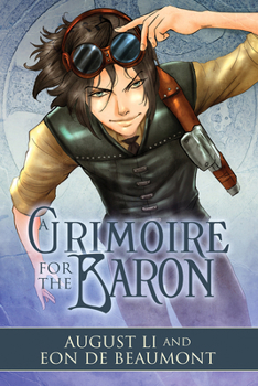 A Grimoire for the Baron - Book #2 of the Steamcraft & Sorcery