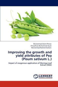 Paperback Improving the growth and yield attributes of Pea (Pisum sativum L.) Book