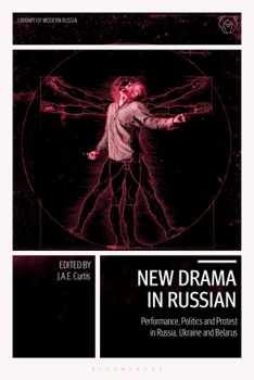 Paperback New Drama in Russian: Performance, Politics and Protest in Russia, Ukraine and Belarus Book