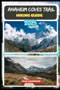 Paperback Anaheim Coves Trail Hiking Guide 2025 Book
