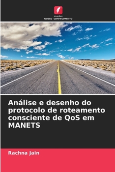 Paperback Análise e desenho do protocolo de roteamento consciente de QoS em MANETS [Portuguese] Book