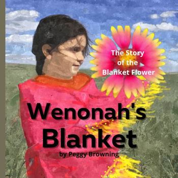 Paperback Wenonah's Blanket: The Story of the Blanket Flower Book