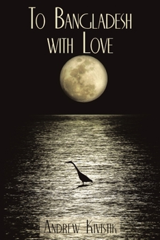 Paperback To Bangladesh with Love Book