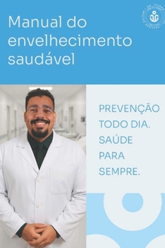 Manual do Envelhecimento Saudável (Portuguese Edition)