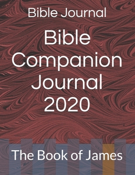 Paperback Bible Companion Journal 2020: The Book of James Book