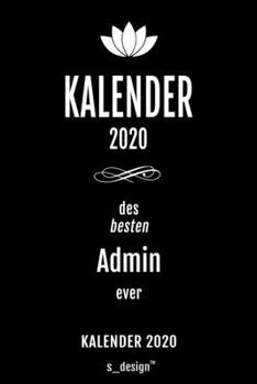 Kalender 2020 für Admins / Admin: Wochenplaner / Tagebuch / Journal für das ganze Jahr: Platz für Notizen, Planung / Planungen / Planer , Erinnerungen und Sprüche (German Edition)