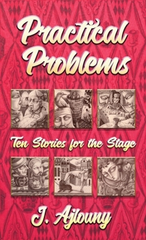 Hardcover Practical Problems: Ten Stories for the Stage Book