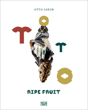 Hardcover Otto Jakob: Ripe Fruit Book