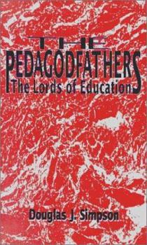 Paperback The Pedagodfathers: The Lords of Education Book