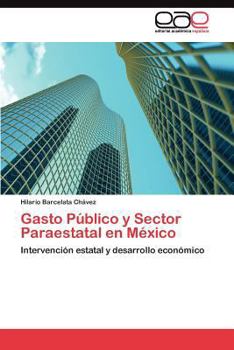 Paperback Gasto Público y Sector Paraestatal en México [Spanish] Book