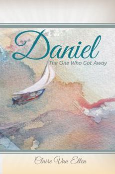 Daniel: The One Who Got Away