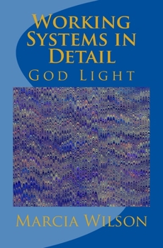 Paperback Working Systems in Detail: God Light Book