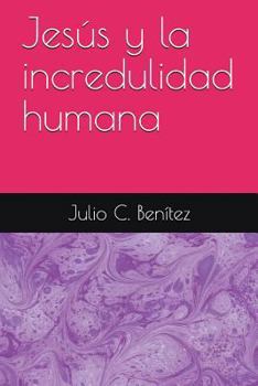 Paperback Jesús y la incredulidad humana [Spanish] Book