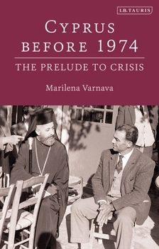 Paperback Cyprus Before 1974: The Prelude to Crisis Book