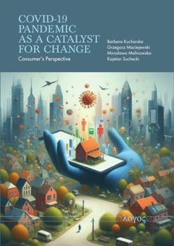 Paperback Covid-19 Pandemic as a Catalyst for Change - Consumer's Perspective Book