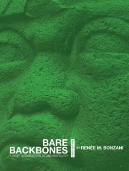Paperback Bare Backbones: A Brief Introduction to Anthropology Book