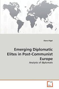Paperback Emerging Diplomatic Elites in Post-Communist Europe Book