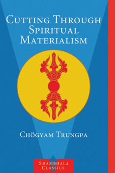 Paperback Cutting Through Spiritual Materialism Book