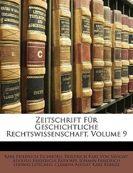 Paperback Zeitschrift Fr Geschichtliche Rechtswissenschaft, Volume 9 [Latin] Book