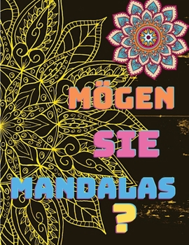 Mandala-Buch: Ein Malbuch mit wundersch�nen Mandala-Motiven