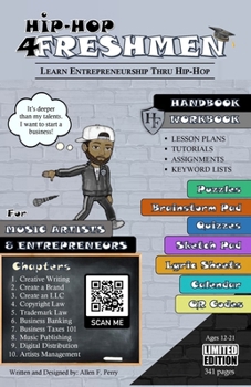 Paperback Hip-Hop 4 Freshmen: The Self-Help Curriculum Teaching Entrepreneurship Thru Hip-Hop for Aspiring Music Artists and Entrepreneurs Book