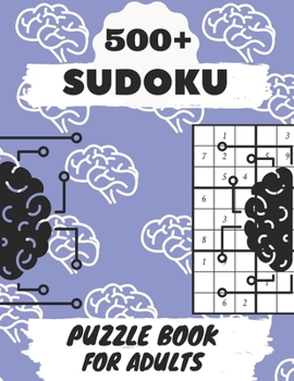 Paperback 500+ Sudoku Puzzle Book For Adults: Sudoku Brain Game, Sudoku Puzzles Books, Sudoku Puzzles For Adults Book