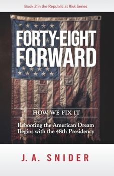 Paperback Forty-Eight Forward: The Mandate for Reclaiming and Rebuilding America Book