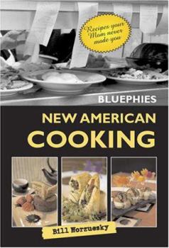 Paperback Bluephies New American Cooking: Recipes Your Mom Never Made You Book