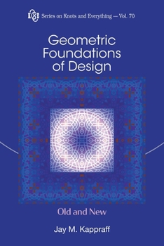 Paperback Geometric Foundations of Design: Old and New Book