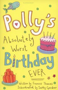 Paperback Polly's Absolutely Worst Birthday Ever Book