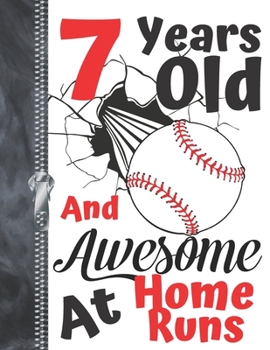 7 Years Old and Awesome at Home Runs : Baseball Doodling College Ruled Composition Writing Notebook for Boys and Girls