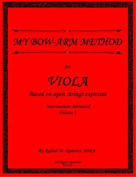 Paperback My Bow Arm Method for Viola (Intermediate-Advance): Based on Open String Exercises Book