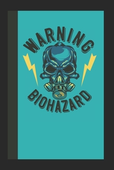 Warning Biohazard: 110 Seiten Journal/Tagebuch Papier.  Ideal Für Termine Und Notizen (German Edition)