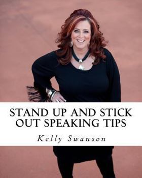 Paperback STAND UP AND STICK OUT...for Public Speakers: A Workbook to Help Speakers STAND UP AND STICK OUT in a Crowded Market, Because Nobody Notices Normal Book
