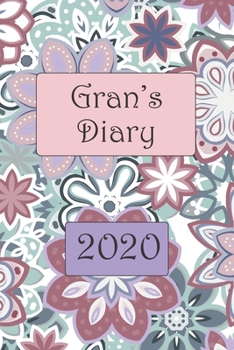 Gran's Diary 2020 : 6 X 9 Adult Coloring Journal with One Week to View