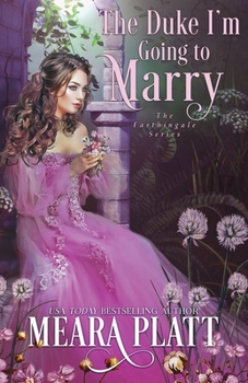 The Duke I'm Going to Marry - Book #2 of the Farthingale