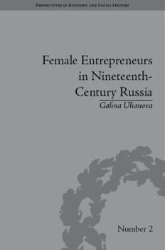 Hardcover Female Entrepreneurs in Nineteenth-Century Russia Book